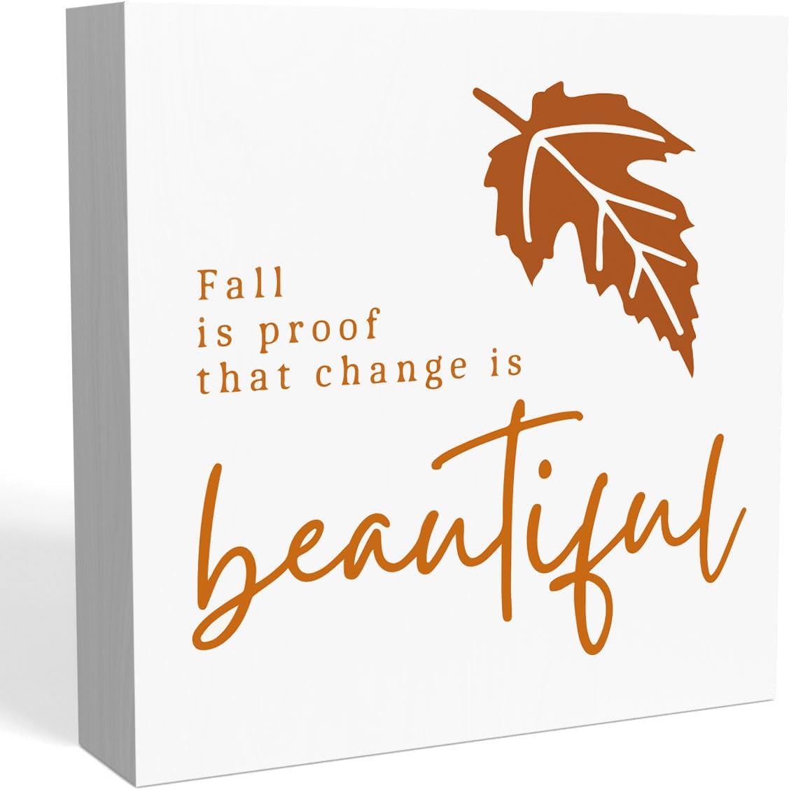 Fall is Proof that Change is Beautiful Sign, Fall Decorations for Home Office, Fall Bathroom Office Decorations for Work, Autumn Thansgiving Decor 5×5 Inch